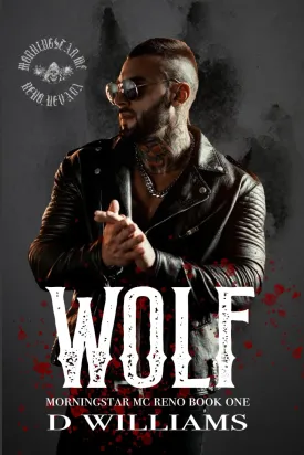 Wolf: MorningStar MC Novel, Reno Chapter Book One (MorningStar MC Novels, Reno Chapter) Paperback  January 2, 2023
